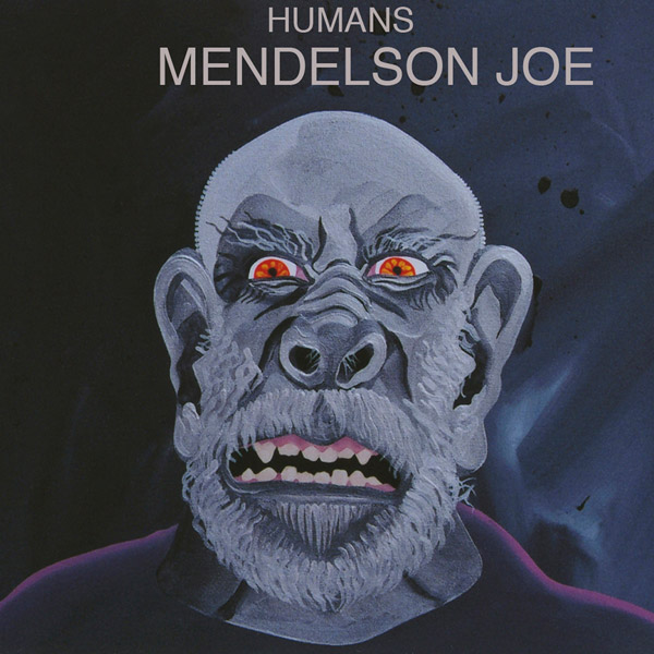 Mendelson Joe CD Humans